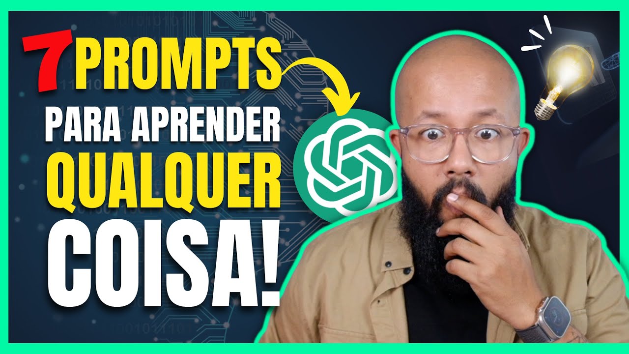 INCRÍVEL - Como usar o Chatgpt para APRENDER QUALQUER coisa 7 prompts GRÁTIS!