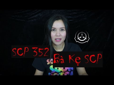 SCP 352 II Bà Kẹ Của SCP II BaBa Yaga II Phân Loại Keter - Cực Kỳ Nguy Hiểm