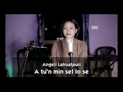 Angeli Lalruatpuii - Atu'n min sel lo se (YK Competition 1ˢᵗ Runner Up) - cover