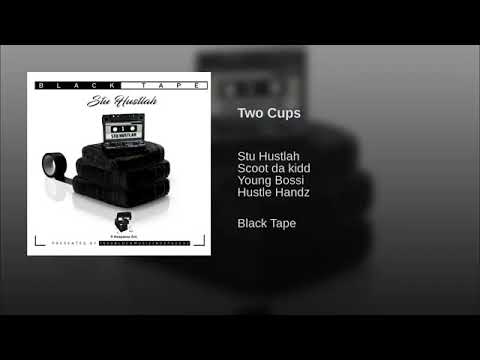 Stu Hustlah - Two cups feat. Scoot da kidd x Young Bossi x Hustle Handz