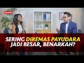 BENARKAH SEMAKIN SERING DIREMAS P4YUD4R4 JADI MAKIN BESAR Kata Dokter