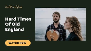 Hard Times Of Old England - Steeleye Span (Harbottle and Jonas cover)
