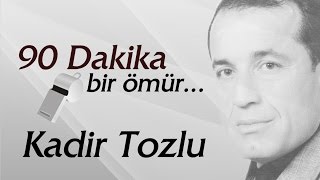 Kadir Tozlu "90 Dakika Bir Ömür" Slayt 1