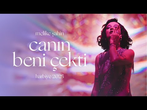 Melike Şahin - Canın Beni Çekti (Live @Harbiye 2025)
