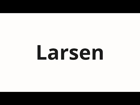 How to pronounce Larsen | Ларсен (Larsen in Russian)