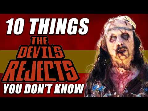 10 Things You Didn't Know About The Devil's Rejects