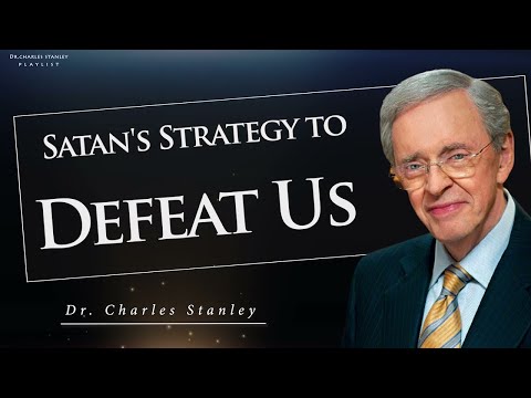 ►Dr  Charles Stanley Playlist ♰ Satan's Strategy to Defeat Us .- sermons