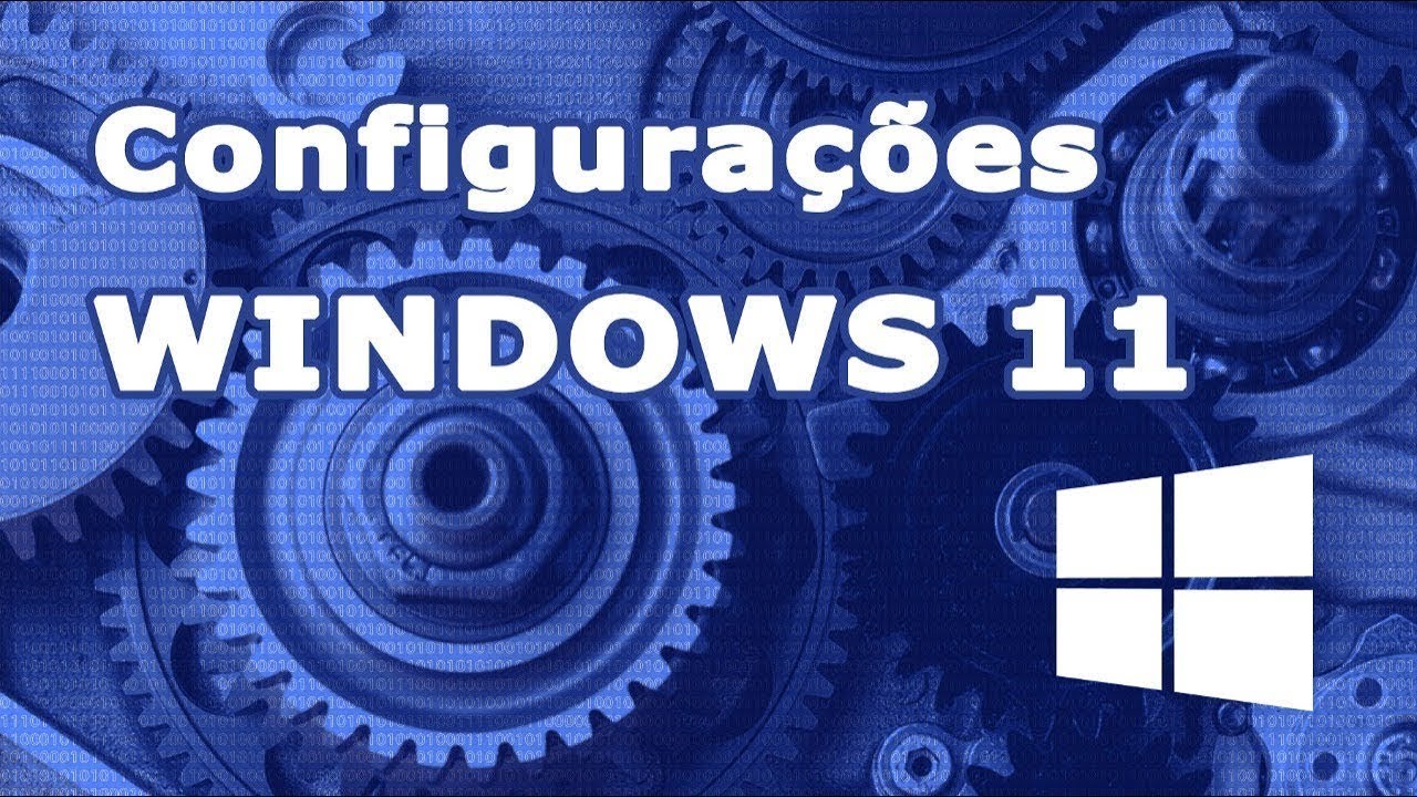 Windows 11 - TODAS configurações explicadas
