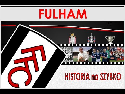 FULHAM FC - HISTORIA NA SZYBKO
