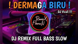 Download lagu DERMAGA BIRU - DJ REMIX FULL BASS 2023 mp3 Download lagu DERMAGA BIRU - DJ REMIX FULL BASS 2023 mp3