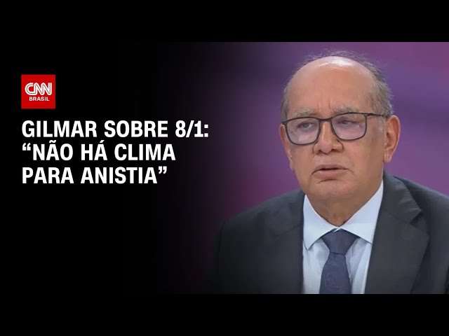 Gilmar sobre 8/1: “Não há clima para anistia” | LIVE CNN
