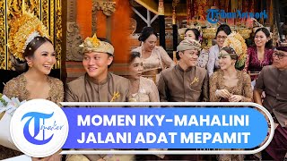 Momen Rizky Febian dan Mahalini Jalani Adat Mepamit di Bali Sebelum Menikah
