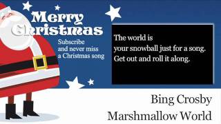 Bing Crosby - Marshmallow World - Lyrics (Paroles)