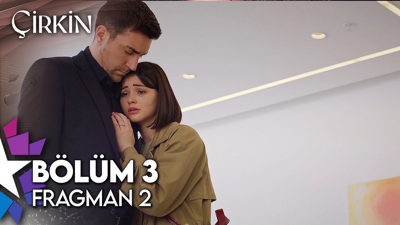 Çirkin 3. Bölüm 2. Fragmanı