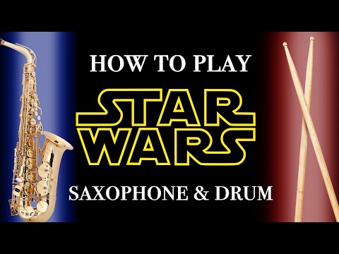 HOW TO PLAY STAR WARS | Saxophone and Drum | Method to the Melody