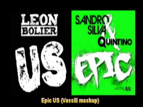 Sandro Silva & Quintino vs Leon Bolier- Epic US (Vassili Mashup).wmv