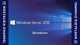 🎶Windows Server 2016 Shutdown (2016) 🎶