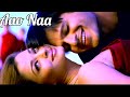 Aao Na Full Song Kyun Ho Gaya Na Aishwarya Rai Vivek Oberoi Udit Narayan Sadhana Sargam