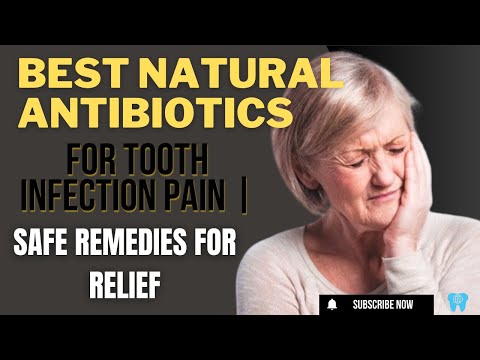Best Natural Antibiotics for Tooth Infection Pain | Safe Remedies for Relief
