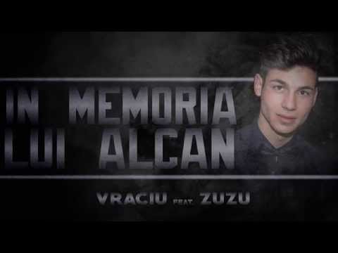 Vraciu' feat. Zuzu - In memoria lui Alcan