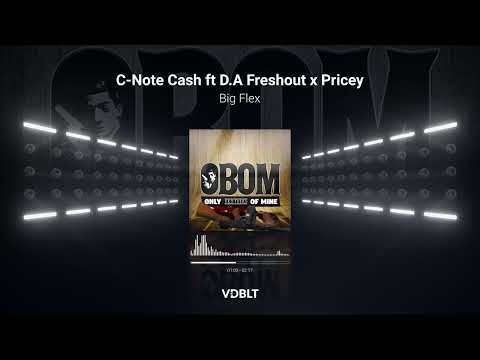 C-Note Cash - Big Flex ft D.A Freshout x Pricey [Prod. by C-Note Cash]
