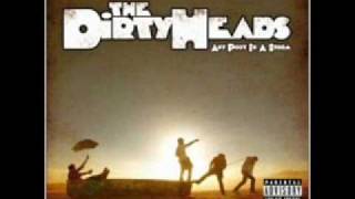 The Dirty Heads - I Got No Time For Ya&#39;ll
