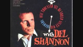 Del Shannon -  I'm Gonna Be Strong