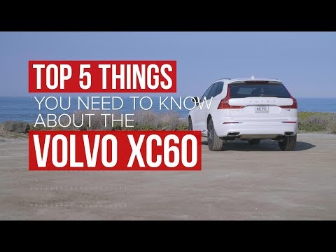 5 things you need to know about the 2018 Volvo XC60