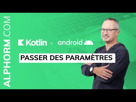 Comment passer les paramètres sous Android et Kotlin Vidéo Tuto
