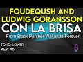 Foudeqush And Ludwig Goransson - Con La Brisa (Wakanda Forever) - Karaoke Instrumental - Bajo