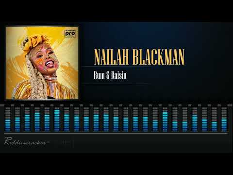 Nailah Blackman - Rum & Raisin | 2023 Release
