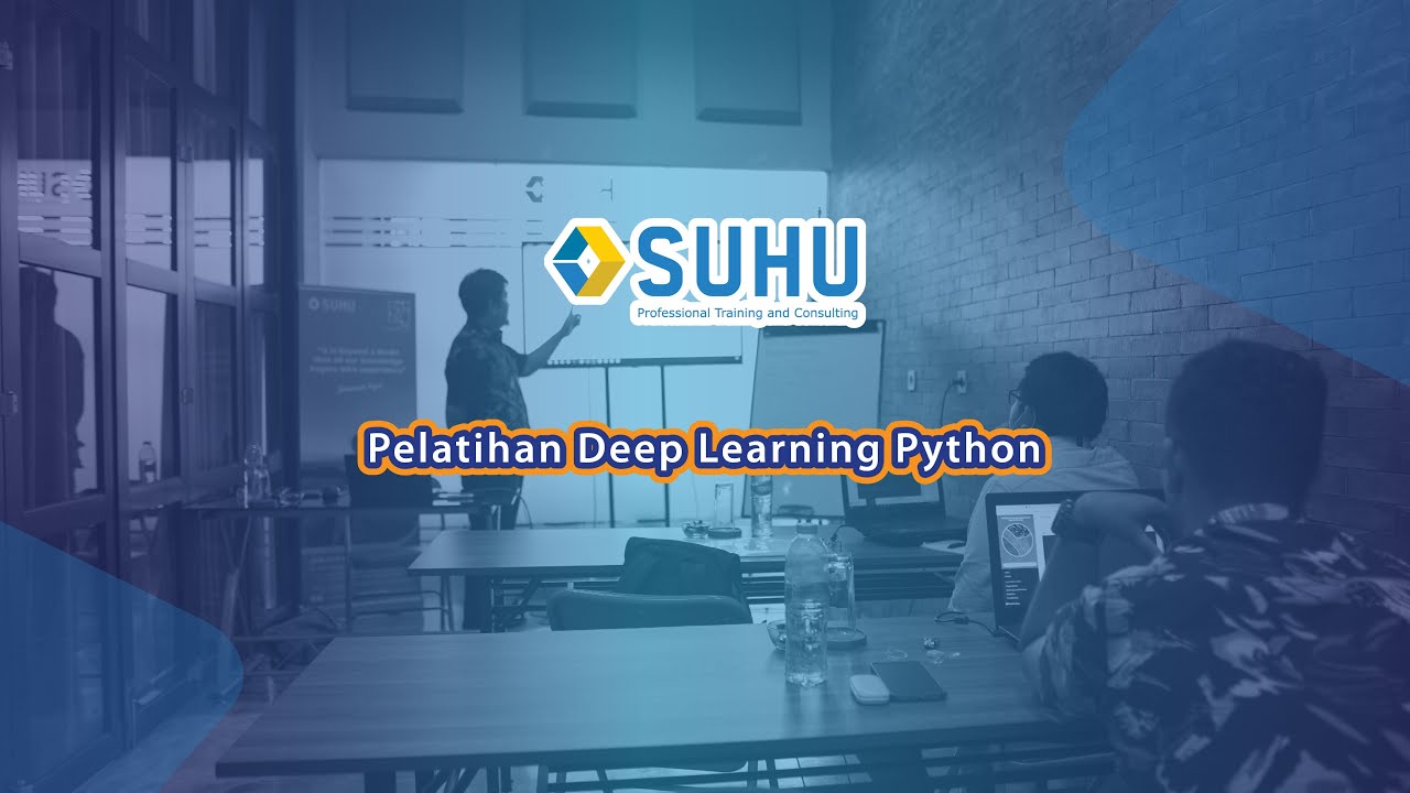 Pelatihan Deep Learning Python  | SUHU Training Event