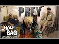 Half in the Bag: Prey
