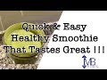 Quick And Easy Healthy Smoothie | Mike Burnell