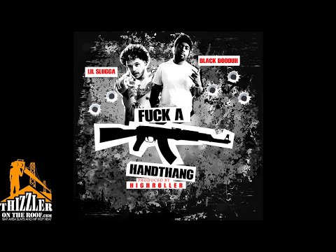 Lil Slugg ft. Black Booduh - F*ck A Handthang (Prod. HighRoller) [Thizzler.com Exclusive]