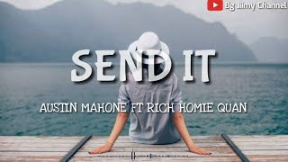 SEND IT austin mahone ft rich homie quan ( lyrics &amp; terjemahan Indonesia )