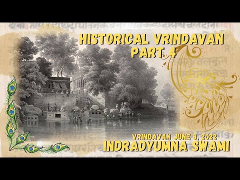 Historical Vrindavan - Part 4