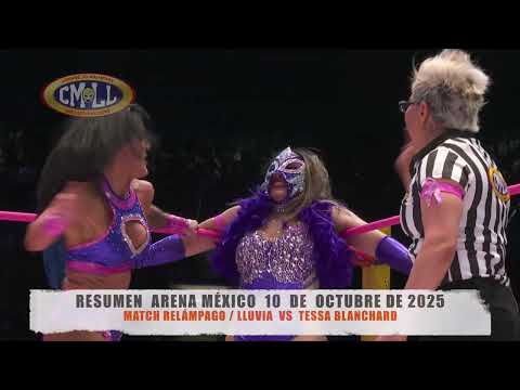 CMLL - MATCH RELÁMPAGO / LLUVIA  VS  TESSA BLANCHARD / ARENA MÉXICO / 10-10-25
