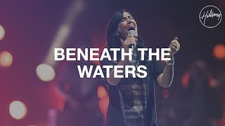 Beneath The Waters (I Will Rise) - Hillsong Worship
