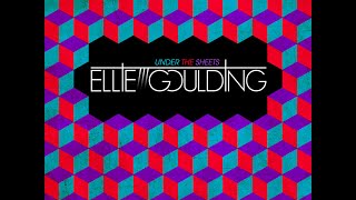 Ellie Goulding - Under The Sheets (Audio)