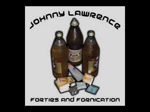 My 40 ounce - Johnny Lawrence