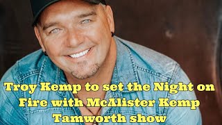 INTERVIEW: Troy Kemp to set the Night on Fire with McAlister Kemp Tamworth show