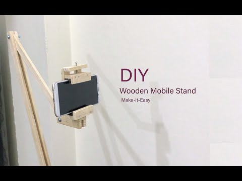 make a wooden mobile stand/holder/tripod