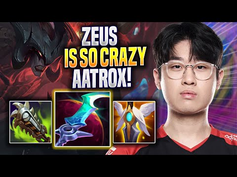 ZEUS IS SO CRAZY WITH AATROX! - T1 Zeus Plays Aatrox TOP vs Camille! | Season 2022
