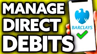 How To Manage Direct Debits on Barclays App (Very Easy!)