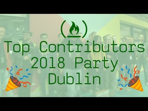 トップコントリビューター2018 ダブリンでのパーティー for freeCodeCamp.org (Top Contributors 2018 Party in Dublin for freeCodeCamp.org)