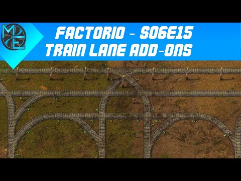 Factorio - S06E15 - Train Lane Add-Ons