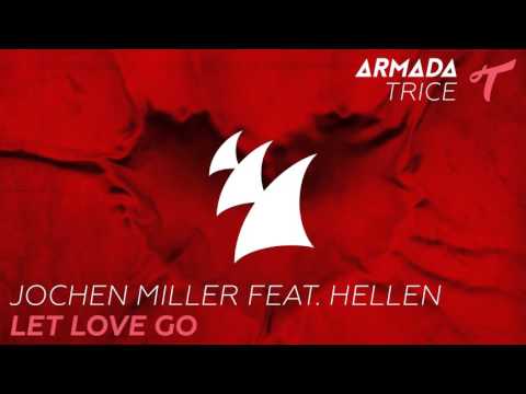 Jochen Miller ft. Hellen - Let Love Go
