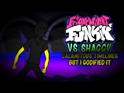 Friday Night Funkin'; Vs. Shaggy - Calamitous Timelines But I Godified It