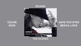 Céline Dion - Have You Ever Been in Love (Behind The Scenes)